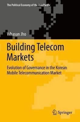 Whasun Jho - Building Telecom Markets, Häftad