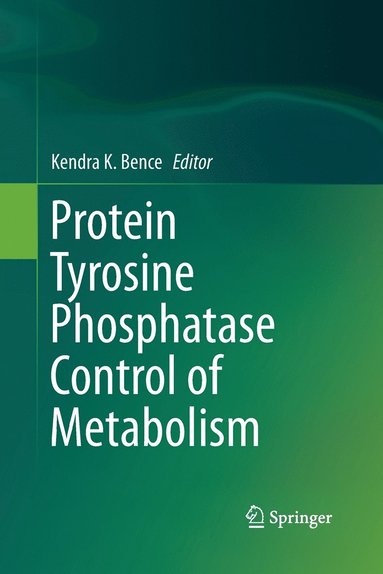 bokomslag Protein Tyrosine Phosphatase Control of Metabolism