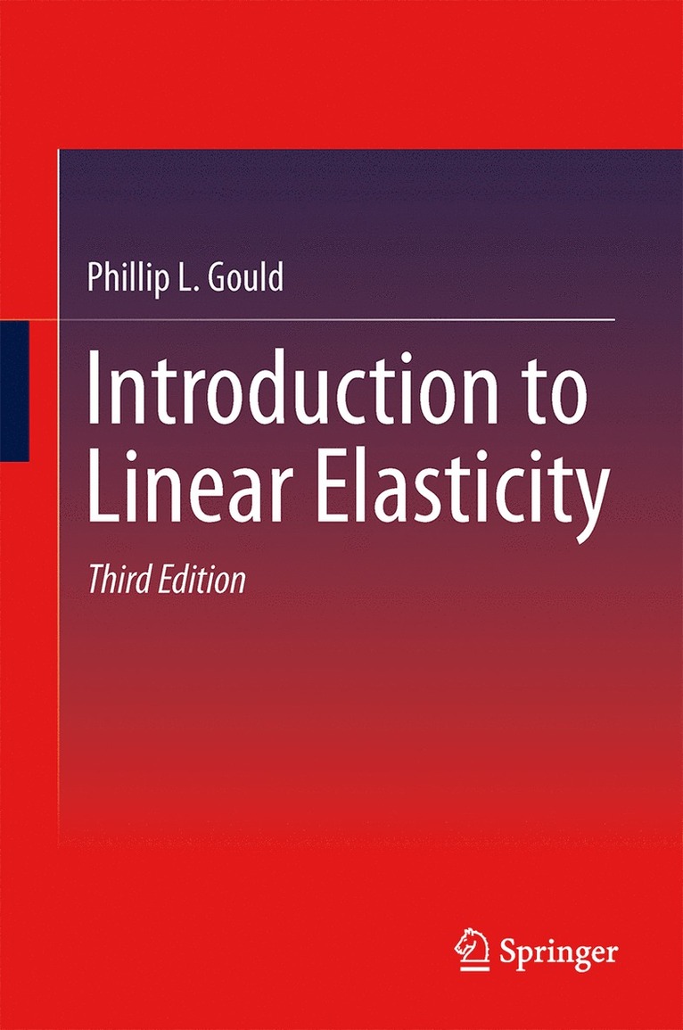 Phillip L Gould, Phillip L. Gould - Introduction to Linear Elasticity, Häftad