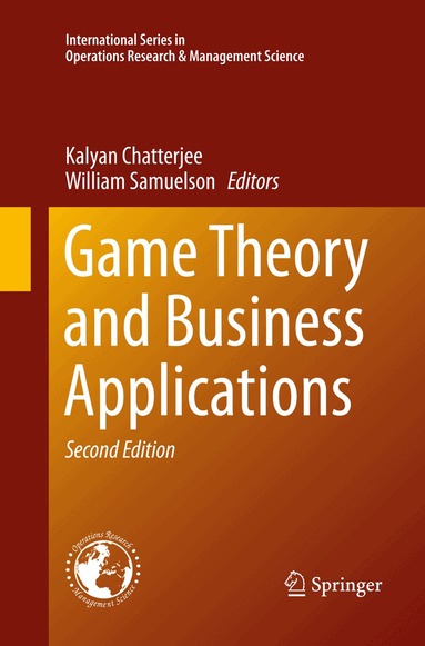 Kalyan Chatterjee, William Samuelson - Game Theory and Business Applications, Häftad