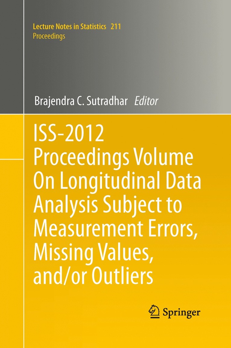 Brajendra C. Sutradhar - ISS-2012 Proceedings Volume On Longitudinal Data Analysis Subject to Measurement Errors, Missing Values, and/or Outliers, Häftad