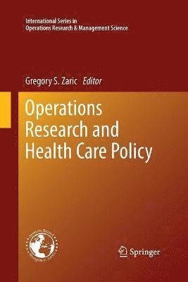 Operations Research and Health Care Policy 1