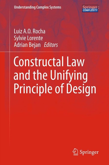 Luiz A.O. Rocha, Sylvie Lorente, Adrian Bejan - Constructal Law and the Unifying Principle of Design, Häftad