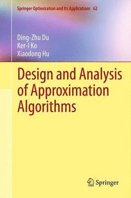 Design and Analysis of Approximation Algorithms 1