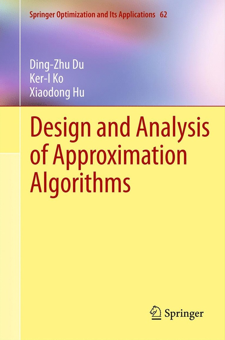 Design and Analysis of Approximation Algorithms 1