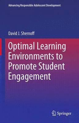 David J. Shernoff - Optimal Learning Environments to Promote Student Engagement, Häftad