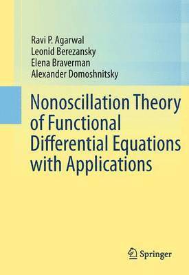 bokomslag Nonoscillation Theory of Functional Differential Equations with Applications
