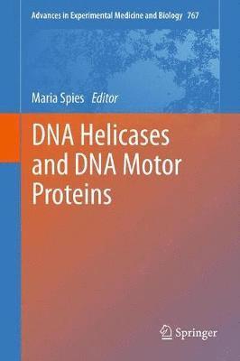 Maria Spies - DNA Helicases and DNA Motor Proteins, Häftad