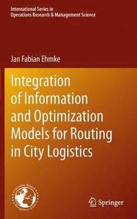 bokomslag Integration of Information and Optimization Models for Routing in City Logistics