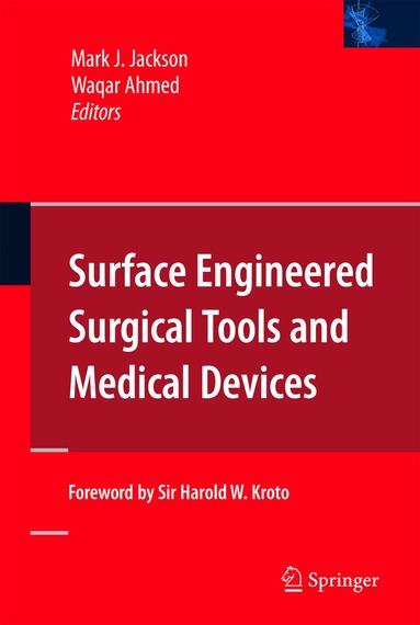 Mark J. Jackson, Waqar Ahmed - Surface Engineered Surgical Tools and Medical Devices, Häftad
