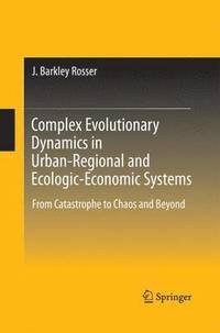 bokomslag Complex Evolutionary Dynamics in Urban-Regional and Ecologic-Economic Systems