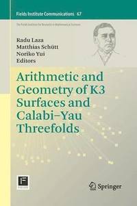 bokomslag Arithmetic and Geometry of K3 Surfaces and CalabiYau Threefolds