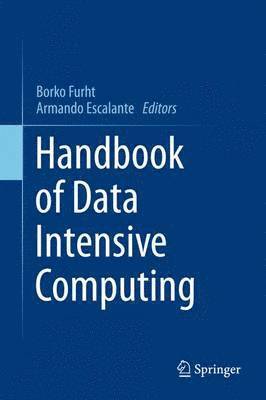 Handbook of Data Intensive Computing 1