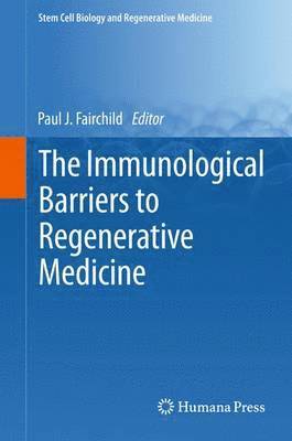 bokomslag The Immunological Barriers to Regenerative Medicine