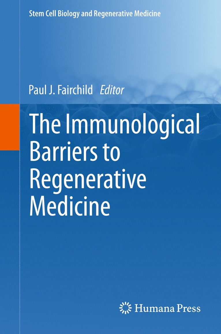 Paul J. Fairchild - Immunological Barriers to Regenerative Medicine, Häftad