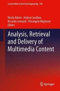 bokomslag Analysis, Retrieval and Delivery of Multimedia Content
