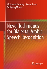 bokomslag Novel Techniques for Dialectal Arabic Speech Recognition