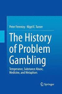 bokomslag The History of Problem Gambling