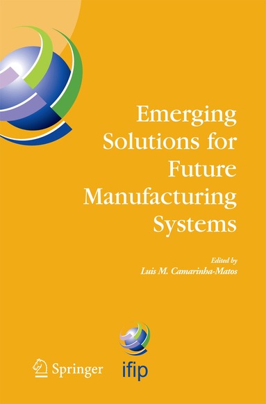 Luis M. Camarinha-Matos - Emerging Solutions for Future Manufacturing Systems, Häftad
