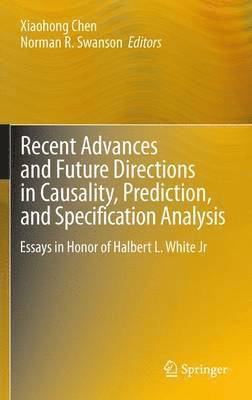 Recent Advances and Future Directions in Causality, Prediction, and Specification Analysis 1