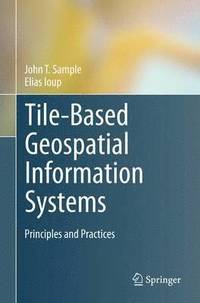 bokomslag Tile-Based Geospatial Information Systems