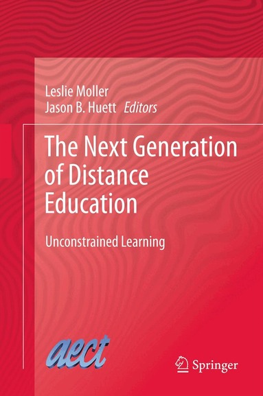 Leslie Moller, Jason B. Huett - Next Generation of Distance Education, Häftad