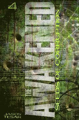 bokomslag Seeds of Corruption: The Awakened Book Four