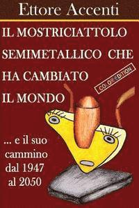 bokomslag Il Mostriciattolo Semimetallico Che Ha Cambiato Il Mondo: italian and color edition