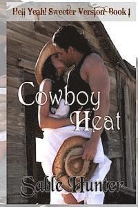 bokomslag Cowboy Heat - Sweeter Version