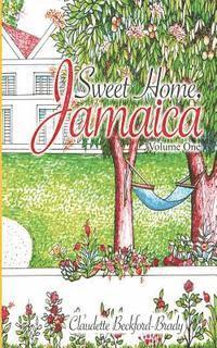 bokomslag Sweet Home, Jamaica: Volume One