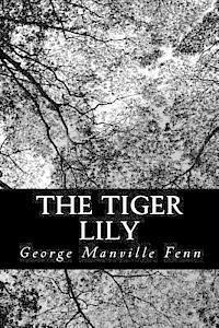 George Manville Fenn - The Tiger Lily, Häftad