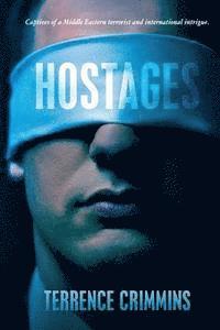 bokomslag Hostages: Captives of a Middle Eastern terrorist and international intrigue.