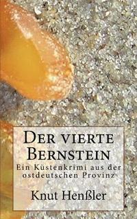 bokomslag Der vierte Bernstein: Kriminalgeschichten von der Ostsee