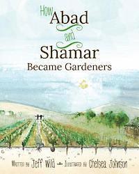 Jeff Wild - How Abad and Shamar Became Gardeners, Häftad. Tillgänglighet: Lägg i varukorg