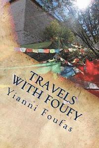 bokomslag Travels with Foufy: Asian and European cultural, social and geographical perspectives from the travel log of a free spirited and inquisiti