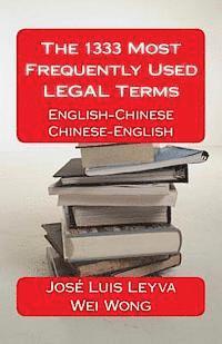 bokomslag The 1333 Most Frequently Used LEGAL Terms: English-Chinese-English Dictionary