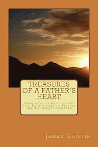 bokomslag Treasures of a Father's Heart: Chronicle of Meditations of a Father born in Slavery and his Great Grandson