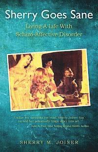 bokomslag Sherry Goes Sane: Living A Life With Schizo-Affective Disorder