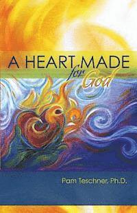 A Heart Made for God 1