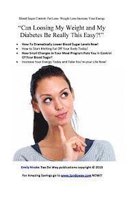bokomslag "Can Loosing My Weight and My Diabetes Be Really This Easy?!"