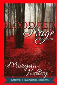 bokomslag Blood Red Rage: Littlemoon Investigations
