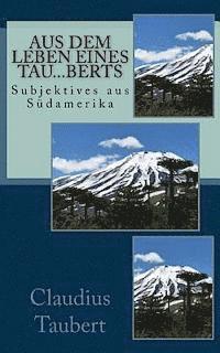 bokomslag Aus dem Leben eines Tau...berts: Subjektives aus Südamerika