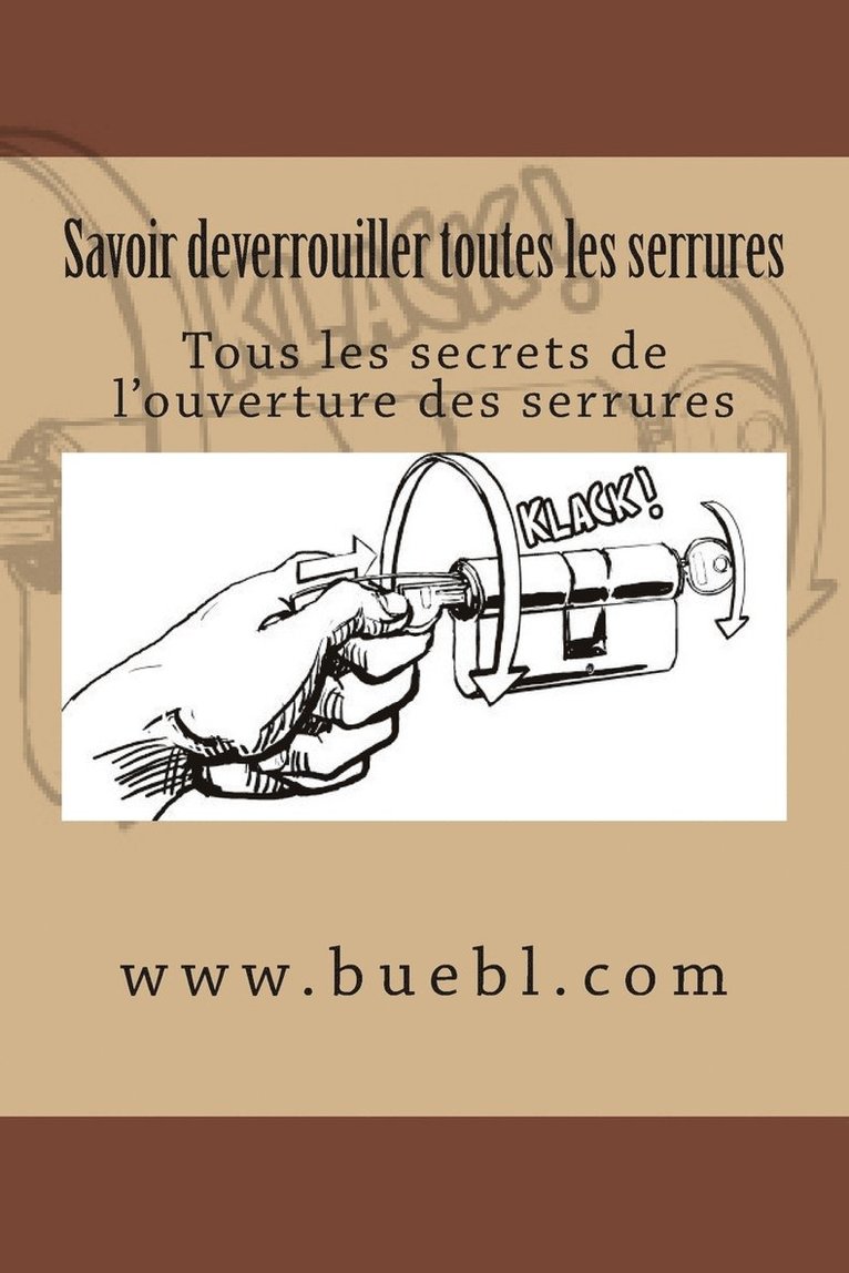 Savoir deverrouiller toutes les serrures 1