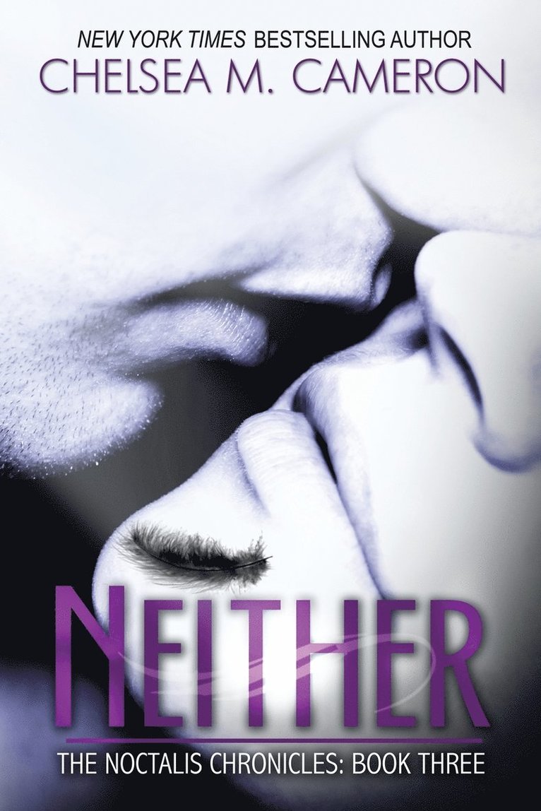 Chelsea M Cameron, Chelsea M. Cameron - Neither (The Noctalis Chronicles, Book Three), Häftad