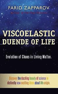 bokomslag Viscoelastic Duende of Life: Evolution of Chaos in Living Matter.