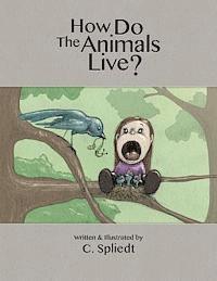 How Do The Animals Live? 1