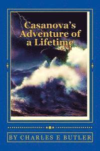 Charles E. Butler - Casanova's Adventure of a Lifetime: Seas of Romance, Häftad