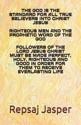 The God is the standard for all true believers into Christ Jesus 1