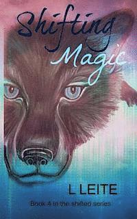 Shifting Magic: Shifted book 4 1