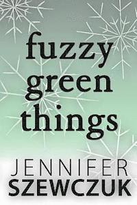 Fuzzy Green Things 1